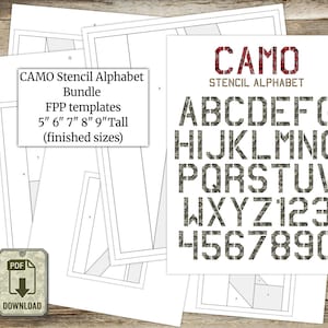 May include: A digital CAMO Stencil Alphabet Bundle featuring FPP templates for letters and numbers in 5, 6, 7, 8, and 9 inch finished sizes. The document displays the full alphabet and digits 0-9 in a camouflage pattern with a PDF download icon.
