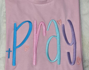Embroidered Pray T-Shirt  Christian Shirt  Faith Based Apparel  Cute Pastel Graphic Tee| Religious Gift for Women  Minimalist Embroidery Tee
