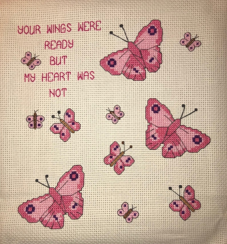 Instant Digital Downloadable PDF Your Wings Were Ready But My Heart Was Not Counted Cross Stitch Pattern with Butterflies