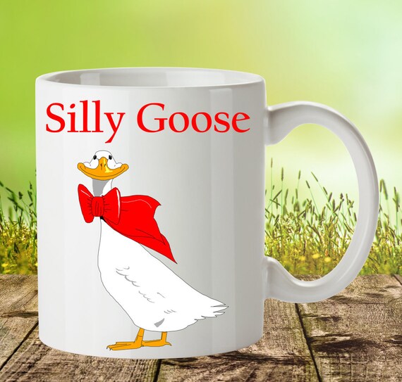 Silly Goose Mug Gag Gift for Silly Little Goose Funny Coffee Etsy