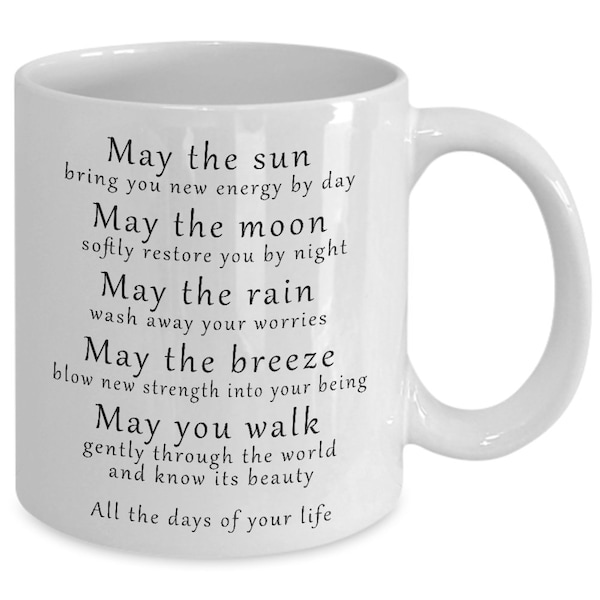 Apache Blessing Prayer Mug, May the Sun Bring You New Energy Beautiful Prayer, Apache Prayer Saying Coffee Cup Gift 11oz