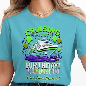 Cruising Into My Birthday Celebration T Shirt, Customizable Birthday Cruise Shirt, Personalized Cruise Shirt, Birthday Cruise Gift