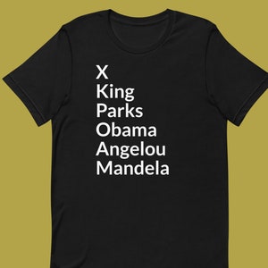 African American Leaders - Black Lives Matter Shirt | Malcolm X, Martin Luther King, Rosa Parks, Barack Obama, Nelson Mandela, Maya Angelou