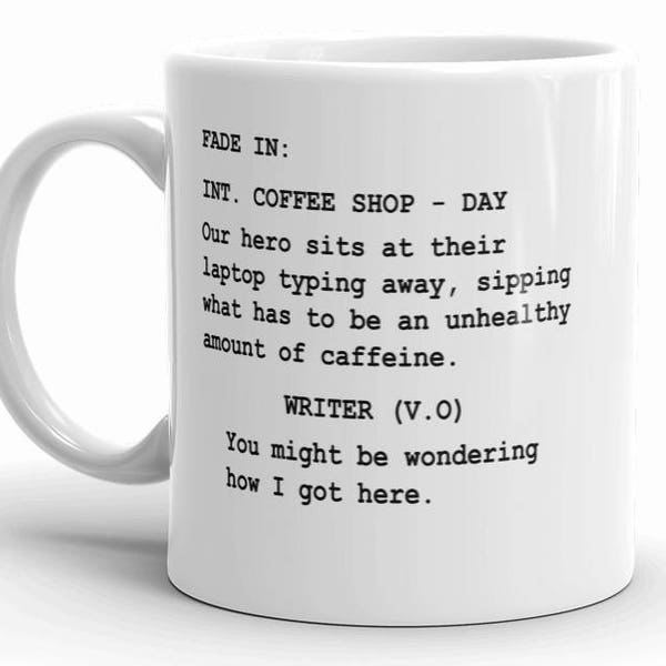 Funny Gift for Screenwriters, Mug for script writers, Hollywood screenplay Mug, Gift for Writer, 11oz or 15oz, Writer Coffee Mug Gift Idea