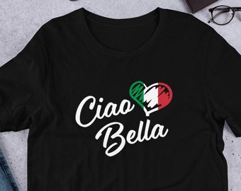 Ciao Bella Shirt | Italy T Shirt | Italian Gift | Hello Beautiful Shirt | Ciao Tshirt | Italian Teacher Gift | Italian Tourist Tee