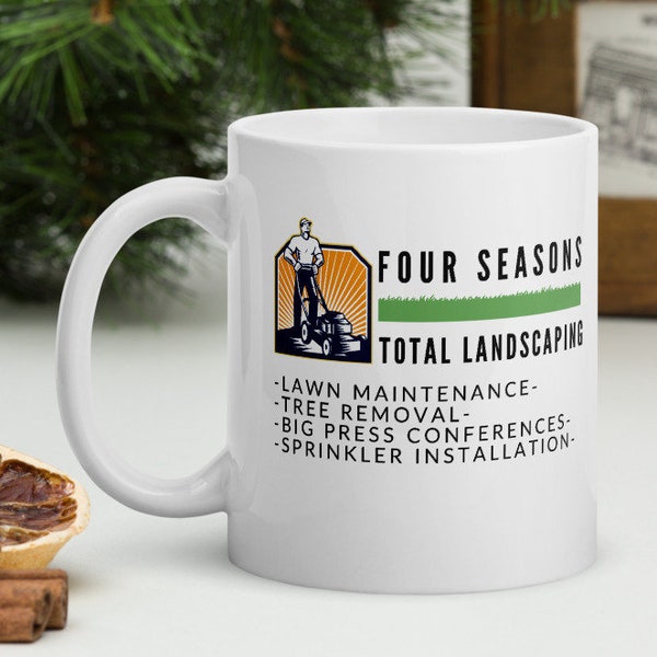 Four Seasons Total Landscaping Mug | Lawn Care Big Press Conferences and Sprinkler Installation | Biden 2020 | Stupid Trump Gifts