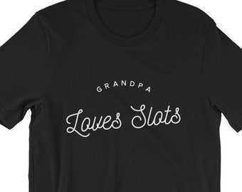 Funny Shirt for Grandpas that Gamble, Grandpa Loves Slots, Christmas gift for grandfathers, Gambling Grandpa Shirt, Slot Machine Shirt