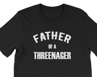 Father of a Threenager T-Shirt, Three Year Old Birthday, Third Birthday Shirt for Parents, Dad Shirt, Toddler Dad Gift, Matching Parents
