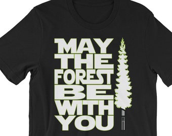 Earth Day Shirt | #fridaysforfuture May the Forest Be With You Tshirt | Protect Mother Earth | Arbor Day | Funny Camping Shirt