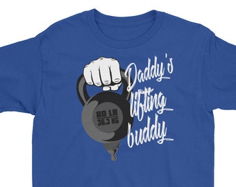 Daddys Lifting Buddy Shirt, Cute Youth Tee for Bodybuilding Dad, Matching Family Shirt, Workout Dad, Gym Shirt, Fathers Day Son or Daughter