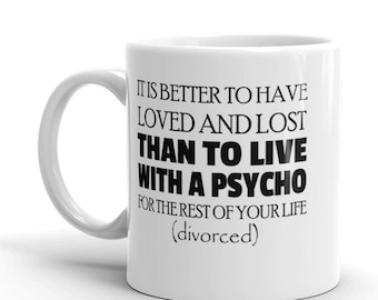 Divorced Mug with Funny Saying | Divorcee Gifts for Men and Women | Divorced Man or Woman Coffee Mug | Funny Breakup Gift Idea | Divorce Mug