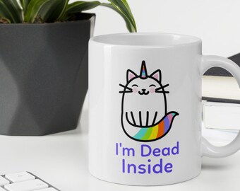 Ironic Unicorn Cat Sarcasm Mug - I'm Dead Inside | Happy Cat Unicorn Coffee Mug | Caffeine Addict Gift Idea | Funny White Elephant Gift