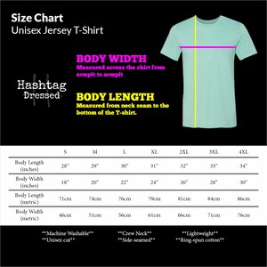 May include: Size chart for a unisex jersey t-shirt. The chart shows measurements in inches and centimeters for sizes S through 4XL. The chart also includes details about the fabric and fit, such as "Machine Washable", "Unisex cut", "Crew Neck", "Side-seamed", "Lightweight", and "Ring-spun cotton".