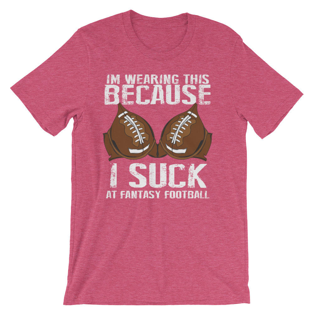 Fantasy Football Loser Shirt I Suck at Fantasy Football 