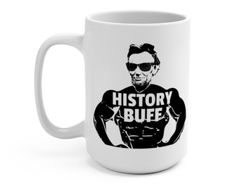 History Buff Gift for History Teacher Mug, Funny Abe Lincoln Mug, American History Mug, Nerd Christmas Present, White Elephant, Yankee Swap