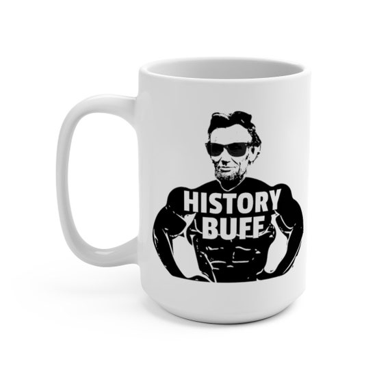 History Buff Gift for History Teacher Mug, Funny Abe Lincoln Mug, American History Mug, Nerd Christmas Present, White Elephant, Yankee Swap