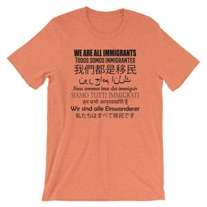 Pro Immigrants Shirt We Are All Immigrants 9 Languages Anti Trump Protest Tee Democrat or Liberal Against Trump Wall Open Borders image 5