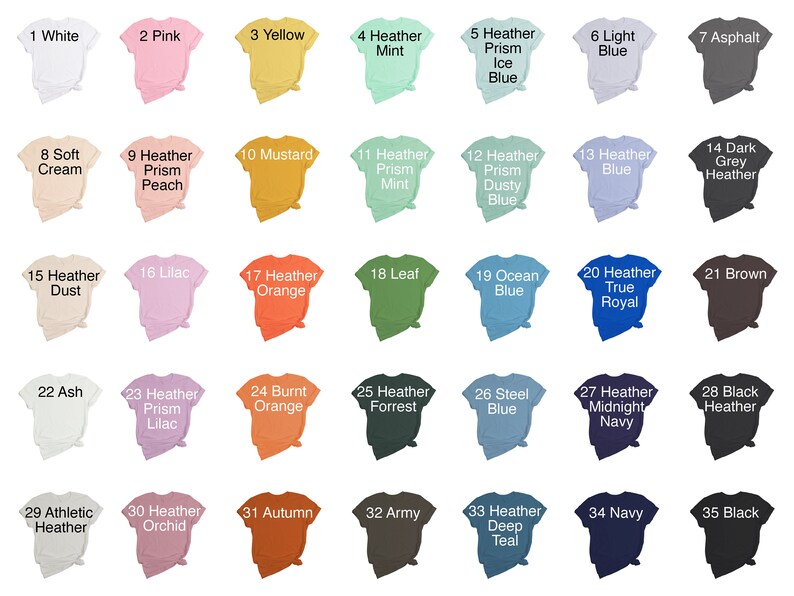 May include: A chart of 35 different coloured t-shirts, each with a number and a description of the colour. The colours include white, pink, yellow, mint, ice blue, light blue, asphalt, cream, peach, mustard, dusty blue, heather blue, dark grey heather, dust, lilac, orange, leaf, ocean blue, true royal, brown, ash, burnt orange, forrest, steel blue, midnight navy, black heather, athletic heather, orchid, autumn, army, deep teal, and navy.
