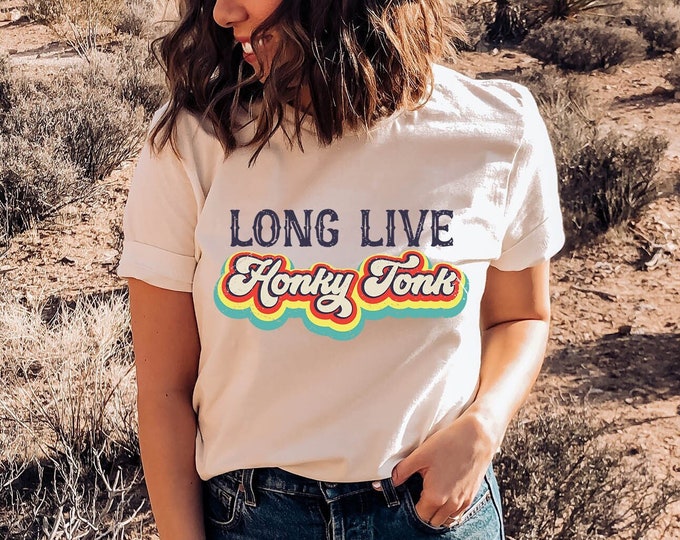 Long Live Honky Tonk Graphic Tee - Western Graphic Tee - Country Music Tshirt - Country Concert Shirt - Graphic Tees for Women - Punchy