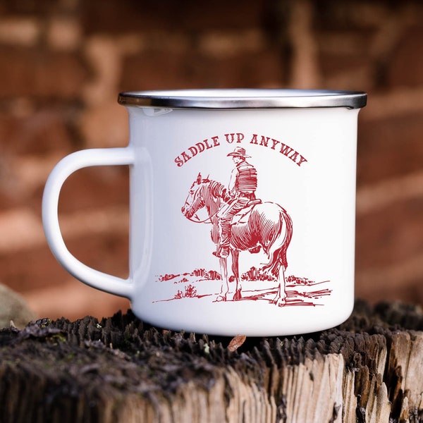 Saddle Up Anyway John Wayne Western Camp Mug - Cowboy Enamel Mug - Best Gifts for Him - Christmas Gifts for Dad - Western Gifts