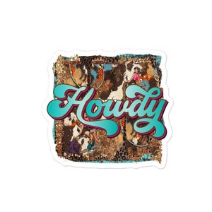 Howdy Sticker - Western Stickers - Cowgirl Stickers - Western Decals - Waterproof Stickers - Laptop Stickers - Water Bottle Stickers
