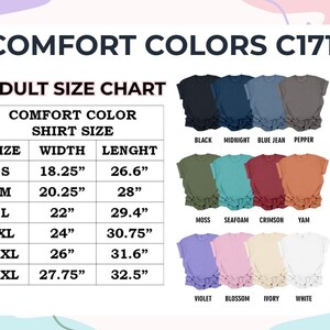 May include: An adult size chart for Comfort Colors C1717 shirts. Sizes range from S to 3XL, with widths from 46.36 cm to 70.49 cm and lengths from 67.56 cm to 82.55 cm. The image displays color swatches including black, midnight, blue jean, pepper, moss, seafoam, crimson, yam, violet, blossom, ivory, and white.