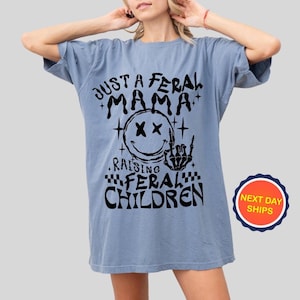 Comfort Colors® Just A Feral Mama Raising Feral Children Shirt, Funny Mama Shirt, Gift for Mom, Feral Mom Racoon Shirt, Sarcastic Mom Shirt