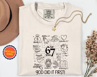 Comfort Colors® God Did It First 67 Shirt, Religious 67 Shirt, Funny Christian Shirt, Meme 6 7 Shirt, Trendy Christian Women Gift, 6 7 Shirt