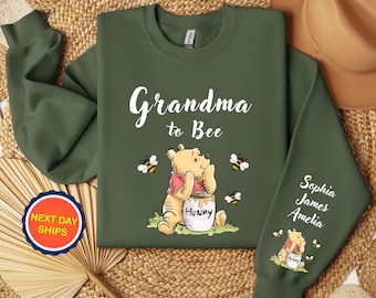 Custom Grandma To Bee Sweatshirt or Hoodie, Winnie The Pooh Sweatshirt, Grandma Sweatshirt With Kid Name(s) On Sleeve, Mothers Day Hoodie