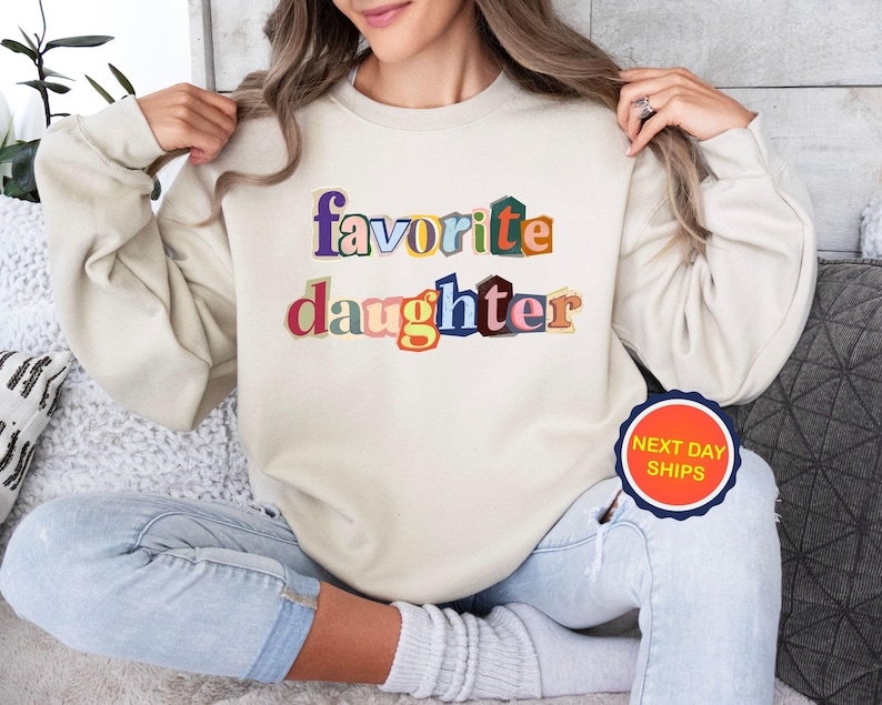Sudadera o sudadera con capucha para hija favorita, sudadera divertida para hija, sudadera con miembro favorito de la familia, regalo para hija, sudadera colorida Sand