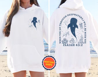Sudadera o sudadera de verano con capucha "Cuando pases por aguas profundas, yo estaré contigo", tiburón ballena cristiano, versículo bíblico de Isaías 43:2