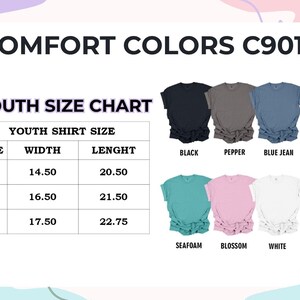 May include: Image of a youth size chart for Comfort Colors C9018 shirts. The chart shows sizes S, M, and L with width and length measurements. Six shirt colours are displayed: black, pepper, blue jean, seafoam, blossom, and white.