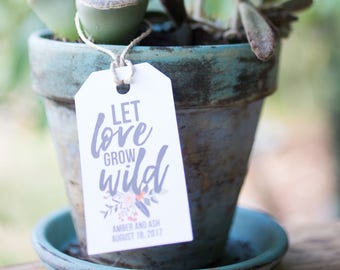 Wedding Favor Tags Let Love Grow Wild