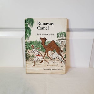 Runaway Camel by Ruth B Collins - 1968 Children&#39;s Book