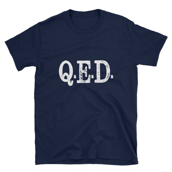 Q.E.D. Latin Phrase When Proof is Given Shirt Short-sleeve