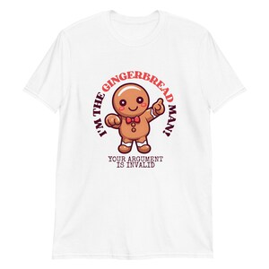 Camiseta Gingerbread Man Tu argumento no es válido