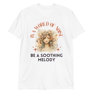 Be a Soothing Melody T-Shirt