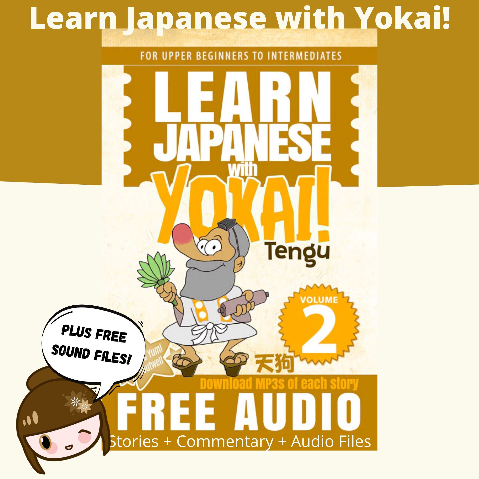 Tengu, a Japanese Reader (Learn Japanese with Yokai! Book 2) [UPPER BEGINNERS | PDF, ePub, MP3s, Anki Flashcard Deck]