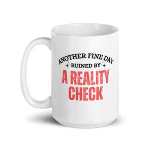 Reality Reveal: A Humorous Hurdle White Mug