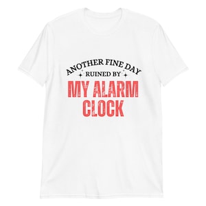 Alarm Ail: A Morning Mockery T-Shirt