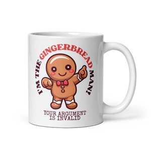 Hombre de pan de jengibre Su argumento no es válido Taza blanca