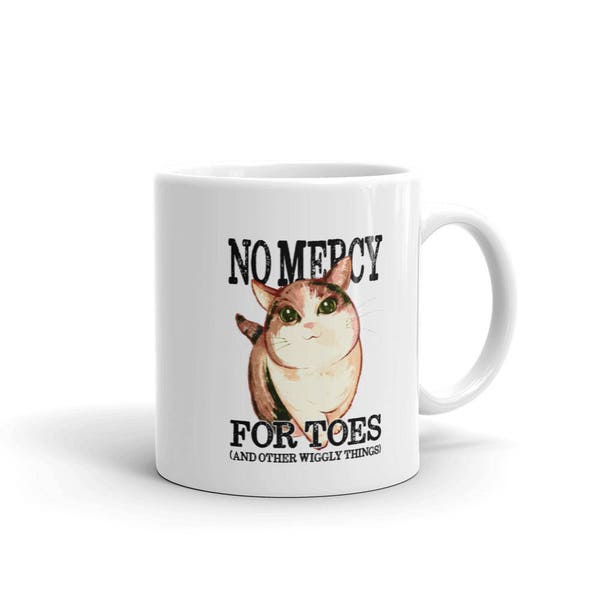 No Mercy! For Toes and Other Wiggly Things Cute Cat Mug