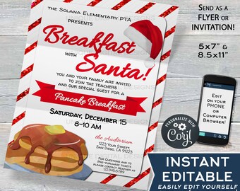 May include: A red and white striped background with a white rectangle in the center. The rectangle contains text that reads "The Solana Elementary PTA Presents Breakfast with Santa!"  You and your family are invited to join the teachers and our special guest for a pancake breakfast. Saturday, December 15, 8-10 AM. The Auditorium, 1223 Your Street, San Diego, CA 91223. For questions and to pre-purchase tickets, please contact Heather at 122.345.6789.  The image also includes a cartoon image of a stack of pancakes with butter and syrup.  The text "Send as a Flyer or Invitation! 5x7" & 8.5x11"  Edit on your phone or computer browser!" is in the upper right corner of the image.  The text "Instant Editable Easily edit yourself & print/send today!" is in the lower right corner of the image.  The text "Unique Digital Designs" is in the lower right corner of the image.