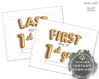 1st Grade First day of School Sign, Last day of School Sign, Back to School 1st day Gold Foil Balloon Digital Printable INSTANT B2SFBG