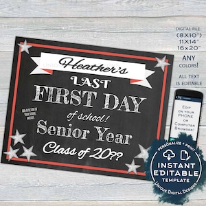 Last First day of School Chalkboard Senior Year Sign- Any Color- Any School Year- Personalize Custom Digital Printable INSTANT Self-EDITABLE