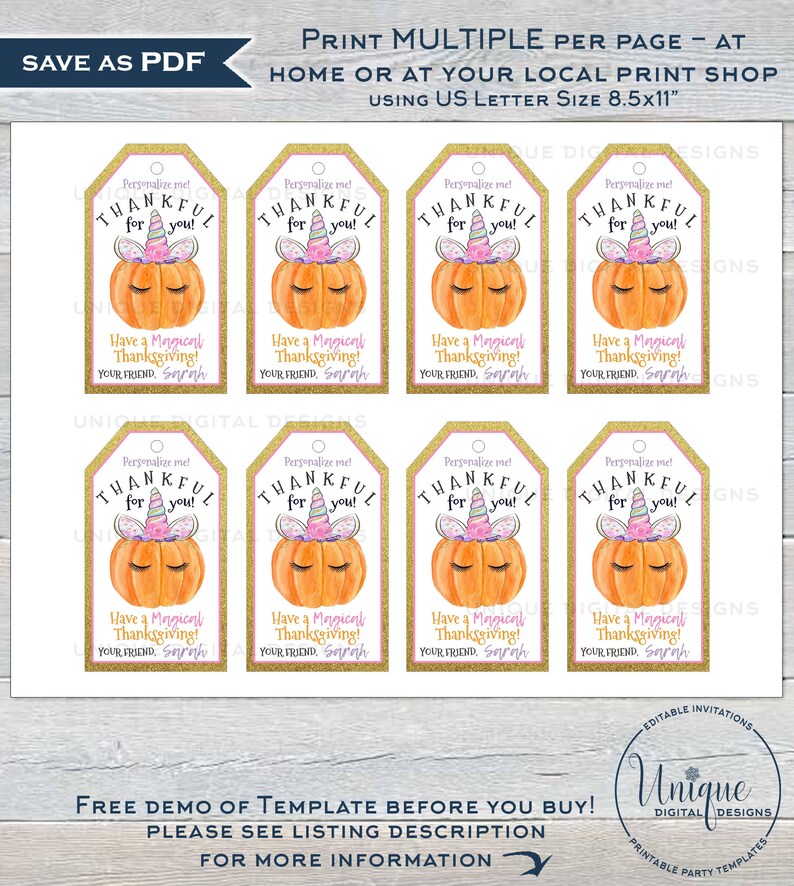 May include: Eight printable gift tags featuring a pumpkin with a unicorn on top. The tags are decorated with gold glitter and pink accents. The text on the tags reads "Personalize me! Thankful for you! Have a Magical Thanksgiving! Your Friend, Sarah."