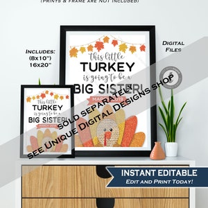 May include: Two framed prints with the text "this little TURKEY is going to be a BIG SISTER!" and "MARCH 2019". The prints are black framed and include a turkey graphic with fall leaves. The sizes are 8x10 inches and 16x20 inches.