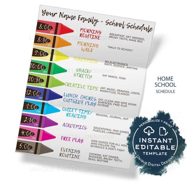 May include: A colorful printable homeschool schedule template with a crayon design. The schedule includes times for morning routine, academics, snack/stretch, creative time, lunch, chores, outside play, quiet time/reading, academics, free play, and evening routine. The template is customizable and includes the text "Personalize + Print" and "Instant Editable Template".