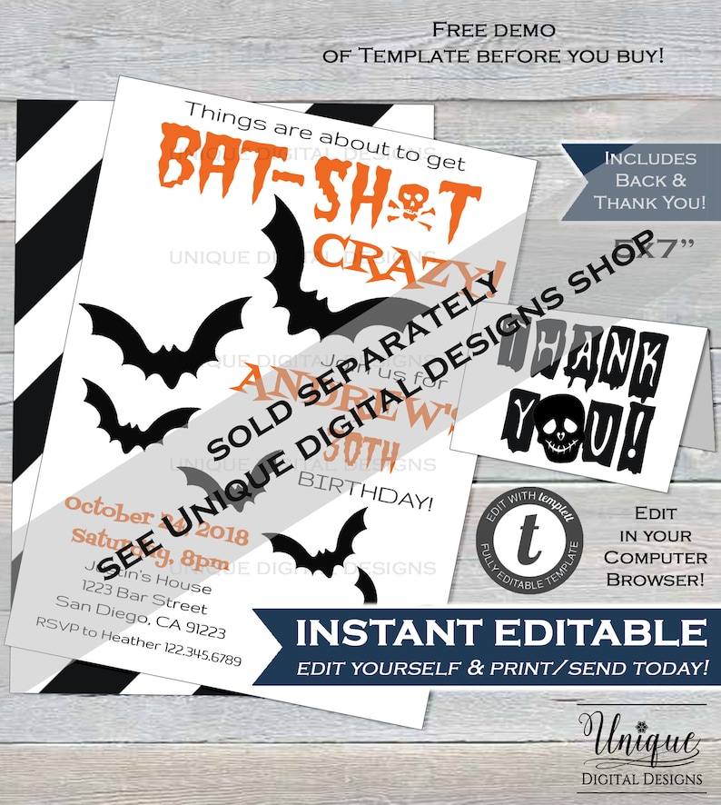 May include: A printable Halloween party invitation with bats and the text "Bat-Shot Crazy!"  The invitation is for Andrew's 30th birthday.  The text "Sold Separately" and "Unique Digital Designs" is also included.  The invitation is editable and can be printed and sent.