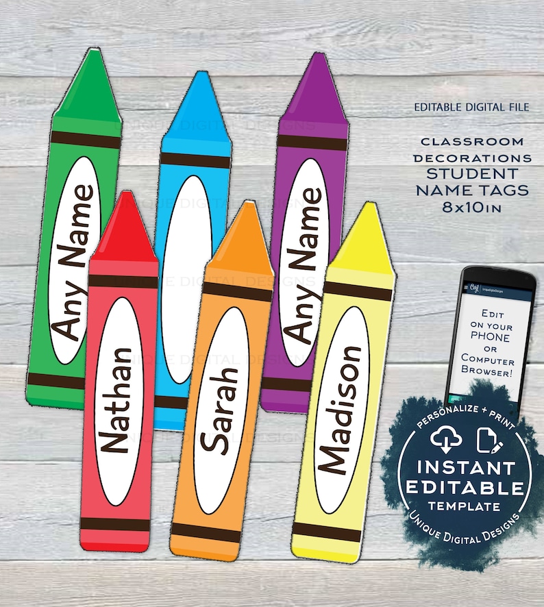 May include: Five colorful crayon-shaped name tags with rounded edges. The crayons are red, blue, purple, orange, and yellow. Each crayon has a white oval in the center with a name printed in black. The names are "Any Name", "Nathan", "Sarah", "Any Name", and "Madison". The tags are 8x10 inches and are editable.